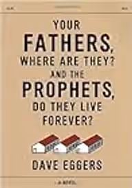 Cover of Your Fathers, Where Are They? and the Prophets, Do They Live Forever?