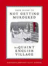 Cover of Your Guide to Not Getting Murdered in a Quaint English Village