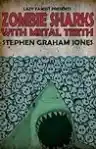 Cover of Zombie Sharks with Metal Teeth